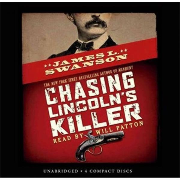 Chasing Lincoln's Killer: The Search for John Wilkes Booth [Audio CD]