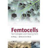 Femtocells: Technologies and Deployment