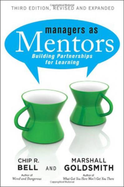 Managers as Mentors: Building Partnerships for Learning[经理导师]