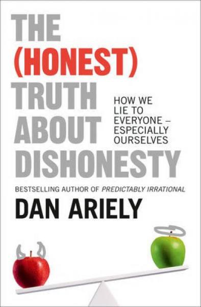 The (Honest) Truth About Dishonesty: How We Lie to Everyone?