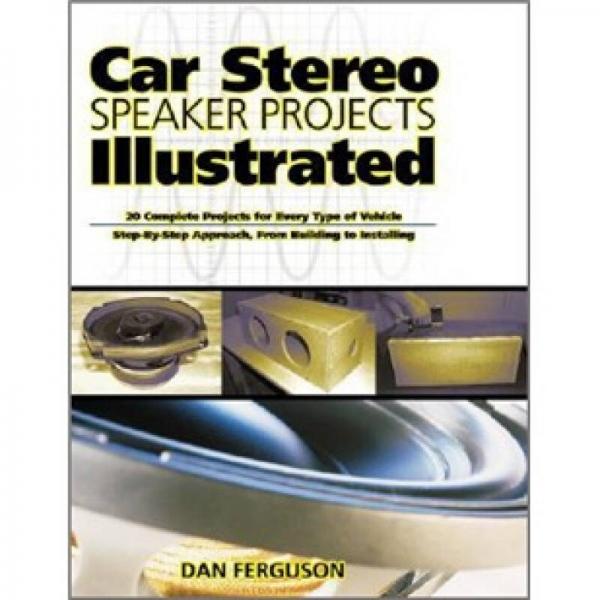 Car Stereo Speaker Projects Illustrated 英文原版