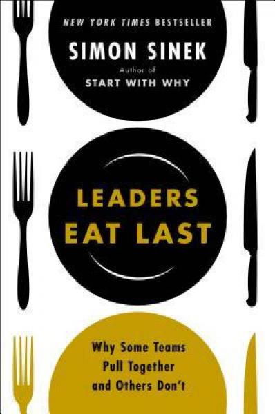 Leaders Eat Last：Leaders Eat Last