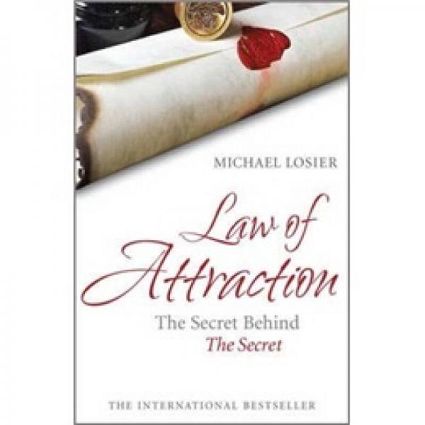 Law of Attraction: The Science of Attracting More of What You Want and Less of What You Don't