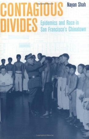 Contagious Divides：Epidemics and Race in San Francisco's Chinatown
