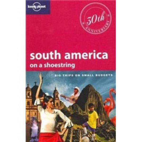 Lonely Planet South America：Lonely Planet South America