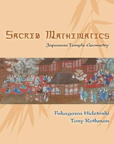 Sacred Mathematics：Japanese Temple Geometry