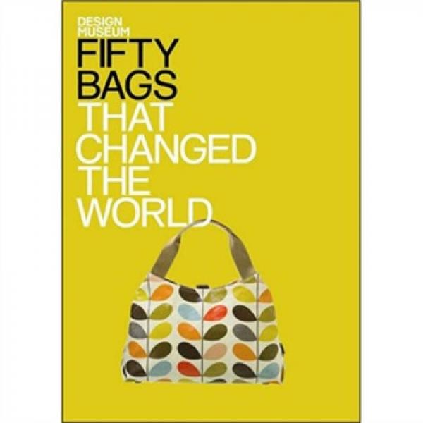 Fifty Bags That Changed the World[改變了世界的五十個(gè)包包]