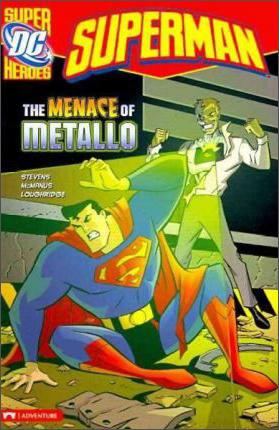 Superman:TheMenaceofMetallo(DCSuperHeroes)