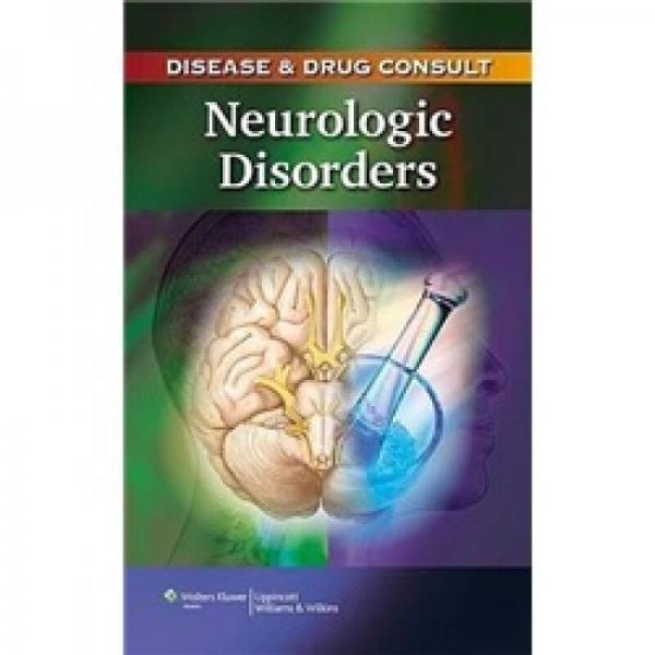 Disease & Drug Consult: Neurologic Disorders[疾病与药物咨询：神经紊乱]
