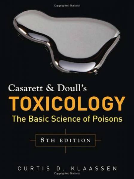 Casarett & Doull's Toxicology: The Basic Science of Poisons