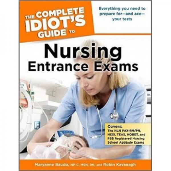 The Complete Idiot's Guide to Nursing Entrance Exams