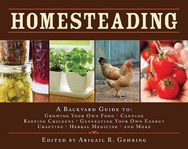 Homesteading: A Backyard Guide To