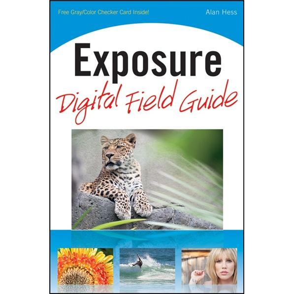 ExposureDigitalFieldGuide[數(shù)碼攝影曝光手冊]