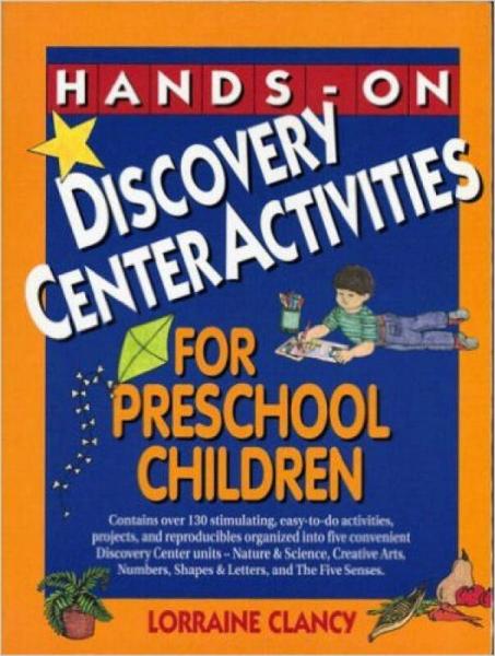 Hands-On Discovery Center Activities for Prescho