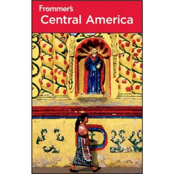 Frommer's Central America, 2nd Edition[Frommer 中美洲導(dǎo)游，第2版]