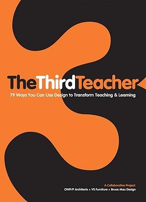 TheThirdTeacher:79WaysYouCanUseDesigntoTransformTeaching&Learning