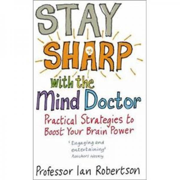 Stay Sharp With The Mind Doctor: Practical Strategies to Boost Your Brain Power