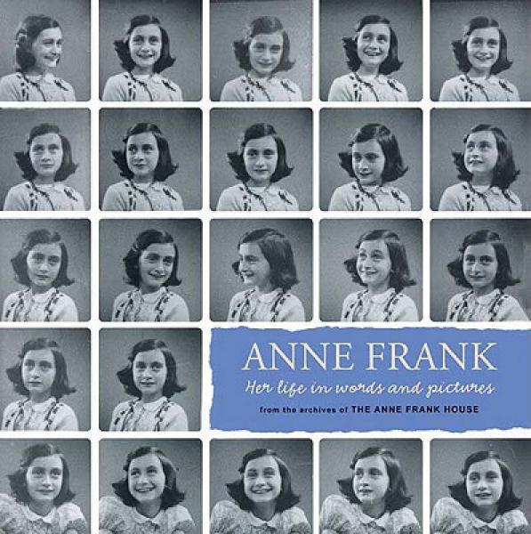 Anne Frank: Her Life in Words and Pictures from the Archives of the Anne Frank House