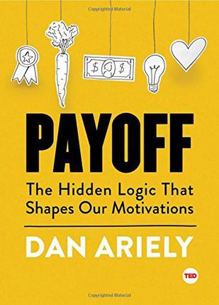 Payoff：The Hidden Logic That Shapes Our Motivations