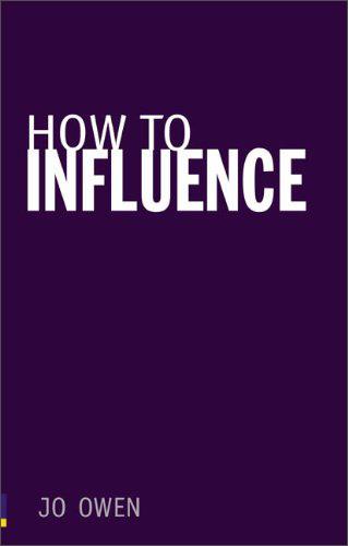 HowtoInfluence:TheArtofMakingThingsHappen