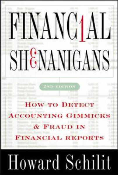 Financial Shenanigans：How to Detect Accounting Gimmicks & Fraud in Financial Reports, Second Edition