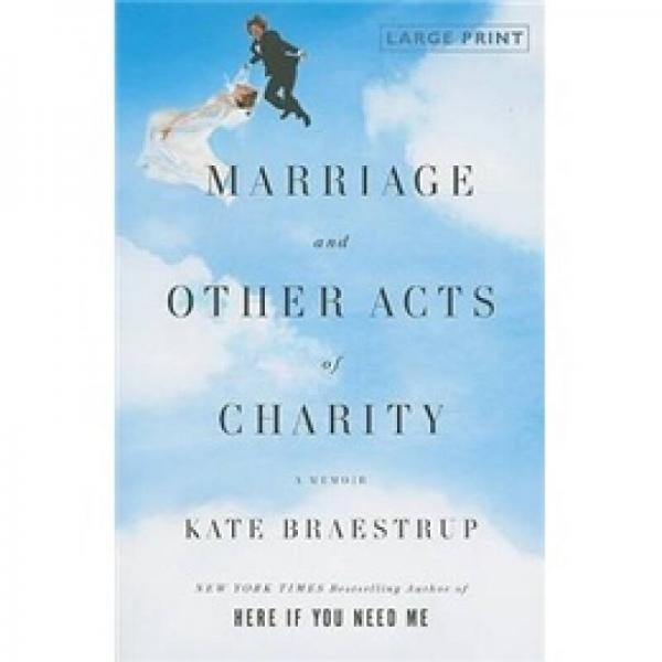 Marriage and Other Acts of Charity: A Memoir