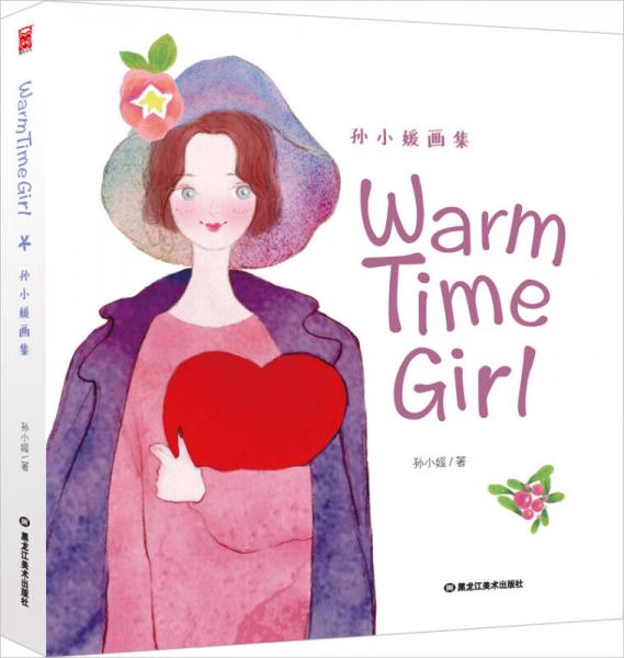 Warm Time Girl : 孙小媛画集