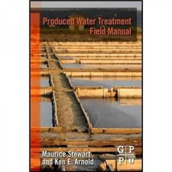 Produced Water Treatment Field Manual采出水处理现场手册