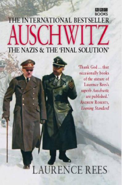 Auschwitz : The Nazis & The 'Final Solution'