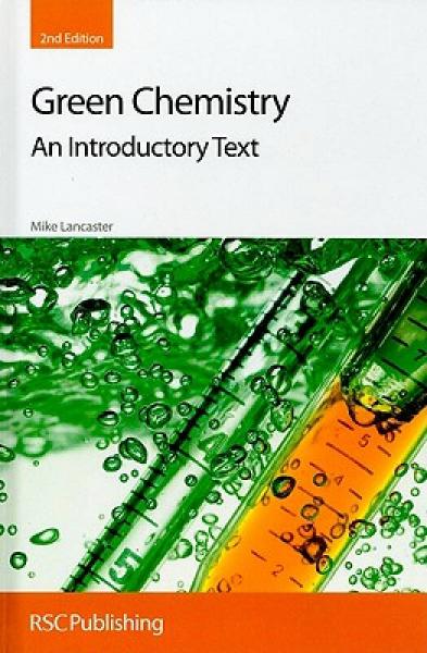 Green Chemistry: An Introductory Text