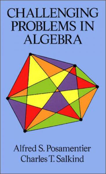 Challenging Problems in Algebra(Dover Books on Mathematics)
