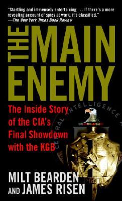 TheMainEnemy:TheInsideStoryoftheCIA'sFinalShowdownwiththeKGB