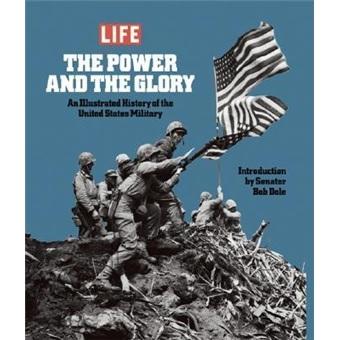 ThePower&theGlory:AnIllustratedHistoryoftheU.S.Military