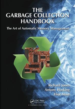 The Garbage Collection Handbook：The Garbage Collection Handbook