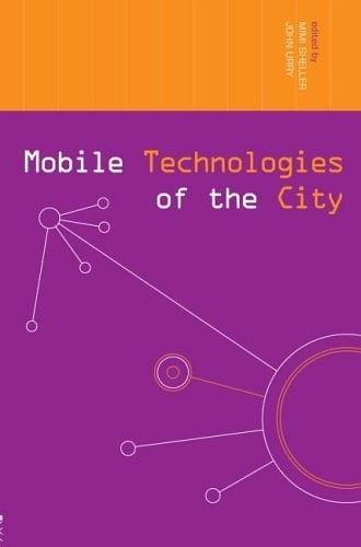 Mobile Technologies of the City (Networked Cities)