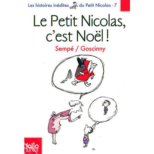 Les histoires inedites du Petit Nicolas, Vol. 7. Le Petit Nicolas, cest No?l