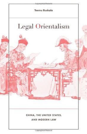 Legal Orientalism：China, the United States, and Modern Law