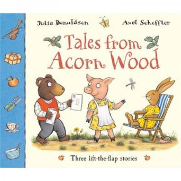 Tales from Acorn Wood (Lift the Flap)