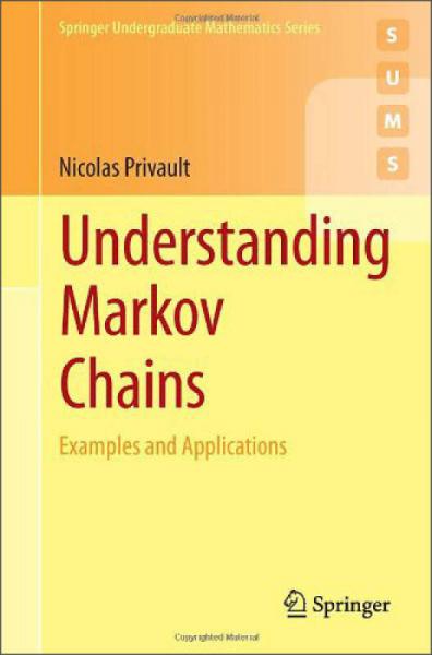 Understanding Markov Chains: Examples and Applications 