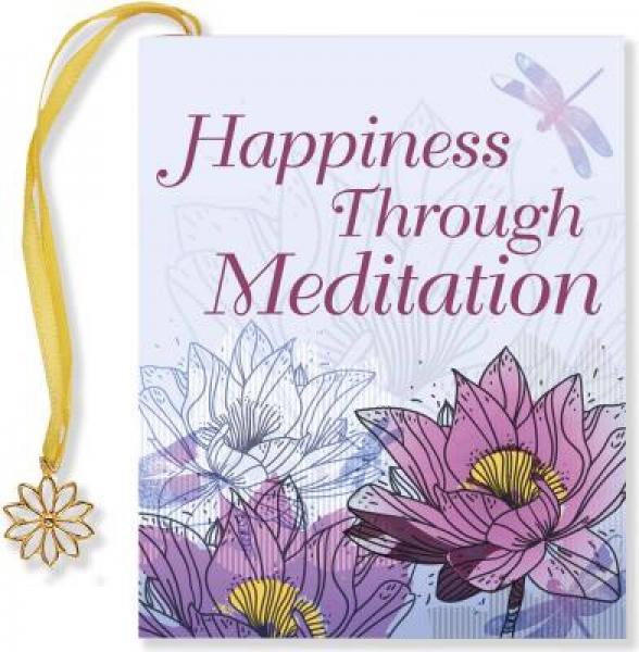 Happiness Through Meditation