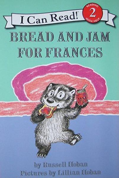 Bread and Jam for Frances (I Can Read, Level 2) 弗朗西斯的面包和果酱