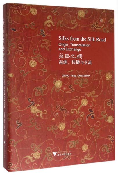 Silks from the Silk Road: Origin, Transmission a