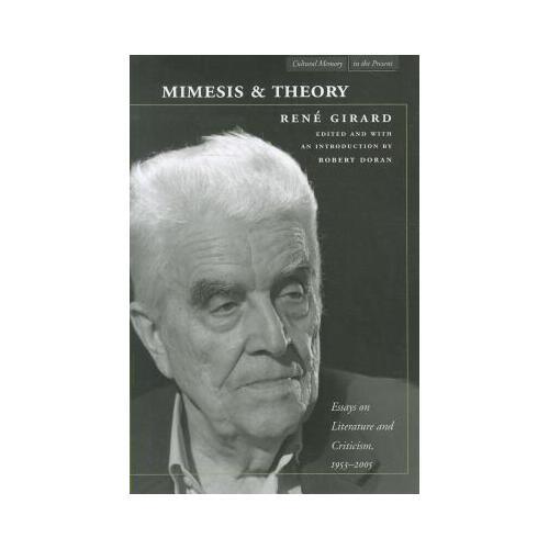Mimesis and Theory: Essays on Literature and Criticism, 1953-2005