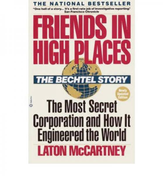 Friends In High Places  The Bechtel Story : The 