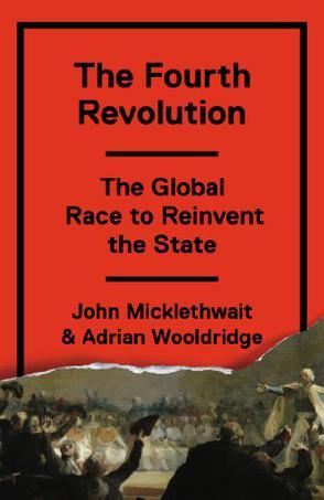 The Fourth Revolution：The Global Race to Reinvent the State
