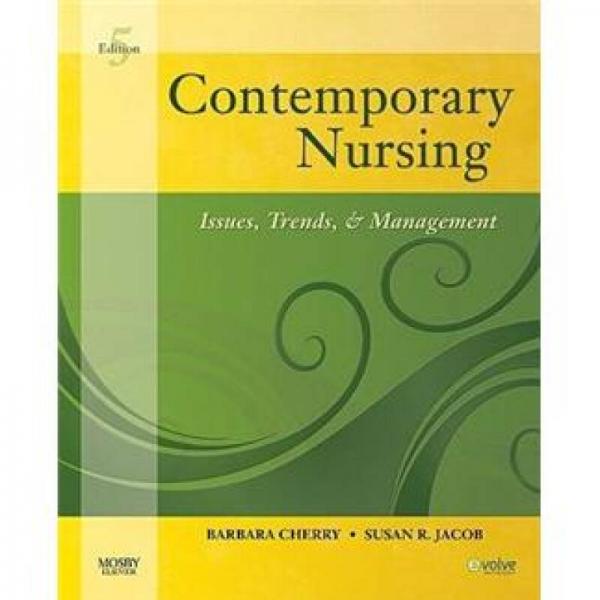 Contemporary Nursing当代护理学:问题、趋势和管理,第5版