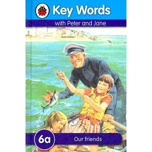 Key Words: 6a Our friends 关键词6a：我们的朋友 