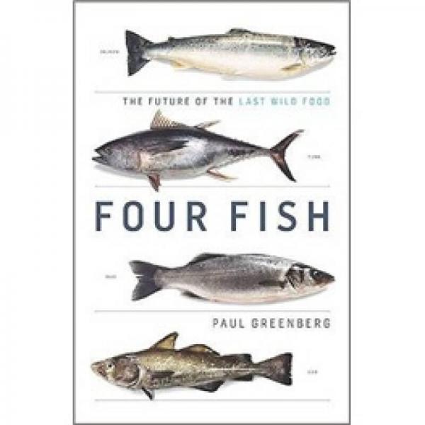 Four Fish: The Future of the Last Wild Food
