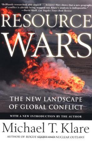 Resource Wars：The New Landscape of Global Conflict With a New Introduction by the Author