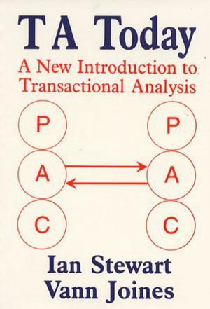 TA Today：A New Introduction to Transactional Analysis